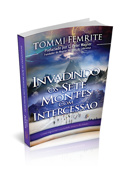 Invadindo os Sete Montes com Intercessão